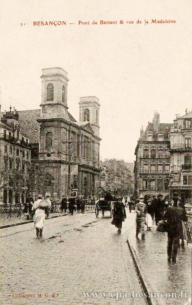 21  BESANÇON - Pont de Battant & rue de la Madeleine
